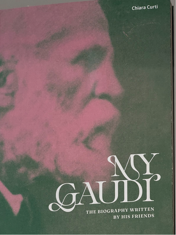 Cover of My Gaudí. The Biography Written by His Friends book Barcelona 2026